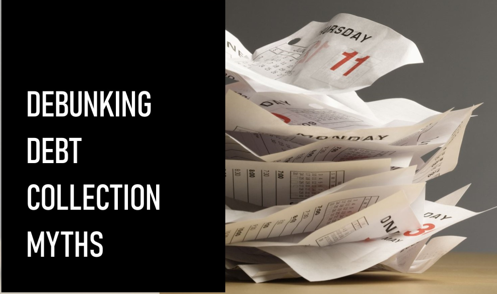 Don't Believe the Myths: The Truth about Debt Collection Agencies ...